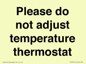Please do not adjust temperature thermostat